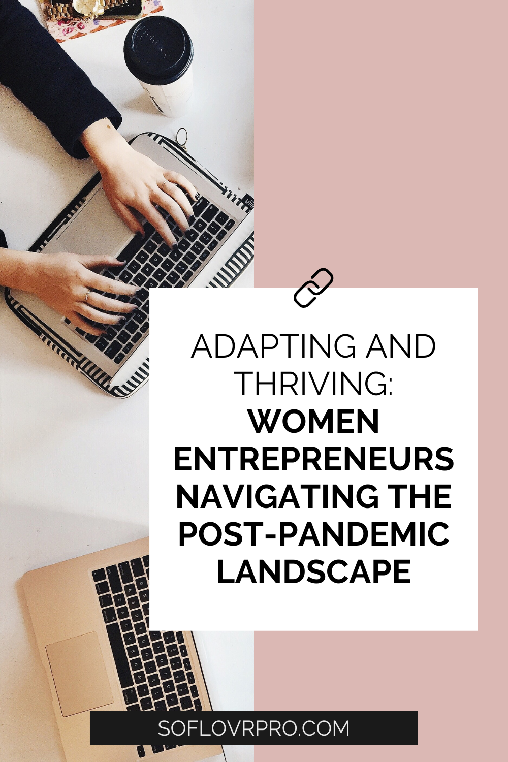 Women Entrepreneurs Navigating the Post-Pandemic Landscape